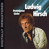 ludwig hirsch omama  Dunkelgraue Lieder (Digitally Remastered)