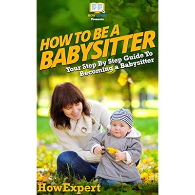 How To Be a Babysitter