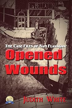Paperback Opened Wounds: The Case Files of Sam Flanagan Book