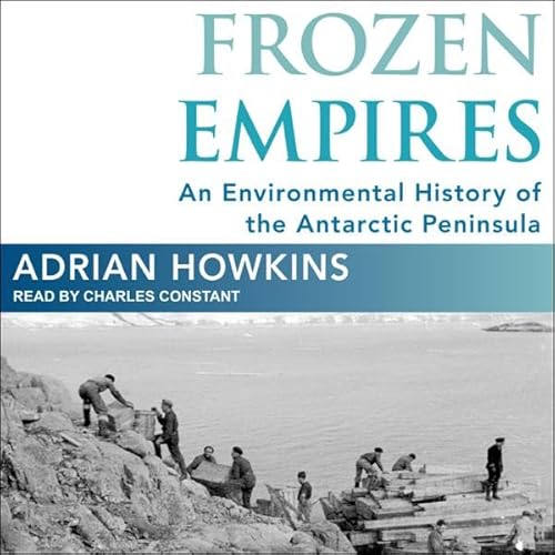 Frozen Empires Audiolivro Por Adrian Howkins capa