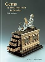 Gems of the Green Vault in Dresden 373380337X Book Cover