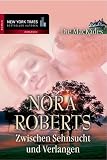 Die MacKades / Zwischen Sehnsucht und Verlangen: Zwischen Sehnsucht und Verlangen. Roman (New York Times Bestseller Autoren: Romance)