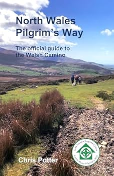 Paperback North Wales Pilgrim's Way: The official guide to the Welsh Camino Book