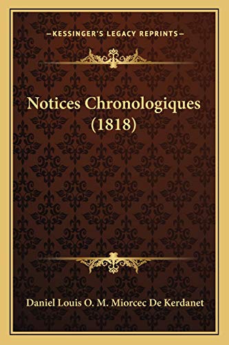 Notices Chronologiques (1818) (French Edition)