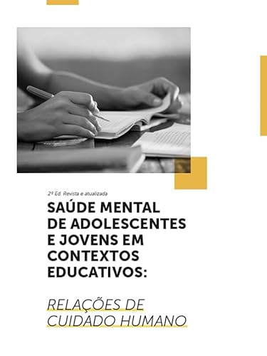 Saúde mental de adolescentes e jovens em contextos educativos: relações de cuidado humano