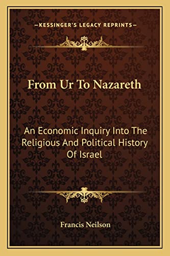 From Ur To Nazareth: An Economic Inquiry Into The Religious And Political History Of Israel