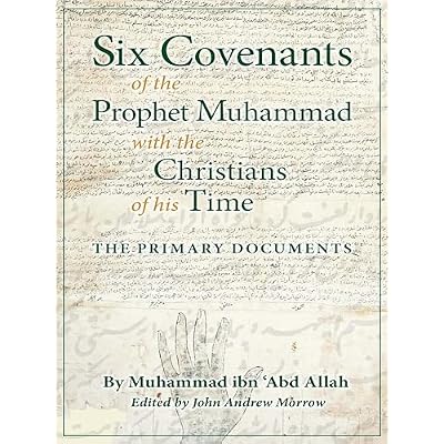 Six Covenants of the Prophet Muhammad with the Christians of His Time