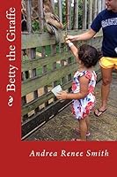 Betty the Giraffe 151479263X Book Cover