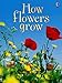 How Flowers Grow (Usborne Beginners, Level 1)