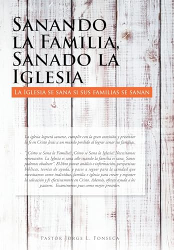 Sanando la Familia, Sanado la Iglesia: La Iglesia se sana si sus familias se sanan (Spanish Edition)