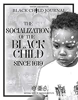 The Socialization of the Black Child since 1619 1792331894 Book Cover