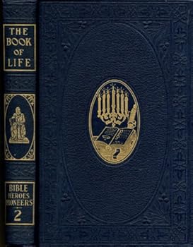 BOOK OF LIFE Volume Two Bible Heroes, Pioneers