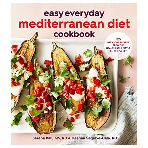 Easy Everyday Mediterranean Diet Cookbook: 125 Delicious Recipes from the Healthiest Lifestyle on the Planet