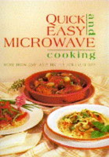 Quick and Easy Microwave Cooking: The Complete Book