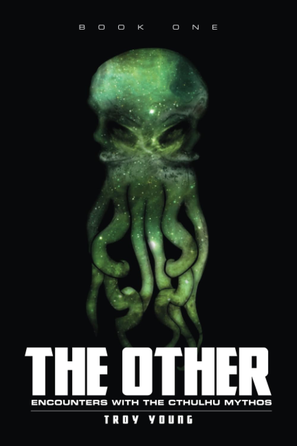 The Other: Encounters With The Cthulhu Mythos (The Other: The Nyarlathotep Cycle) Paperback – March 2, 2020