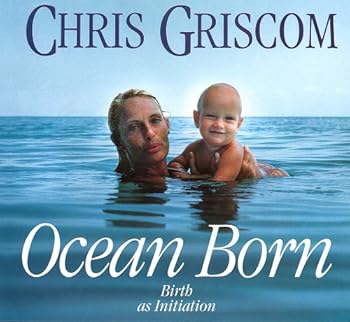 Hardcover Ocean Born: Birth As Initiation Book