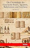 Die Chronologie der Geschichte Israels, Aegyptens, Babyloniens und Assyriens
