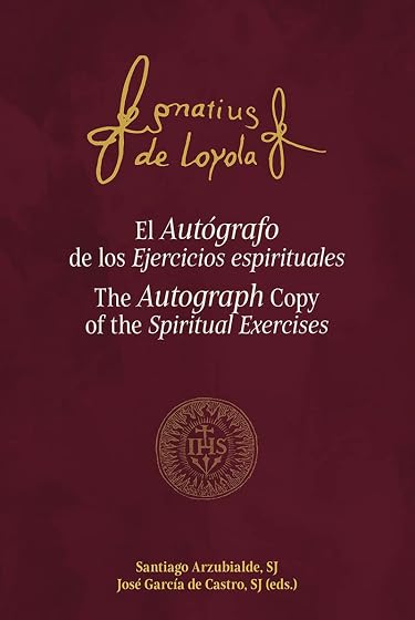 El Autografo de los Ejercicios Espirituales / the Autograph Copy Pf Th