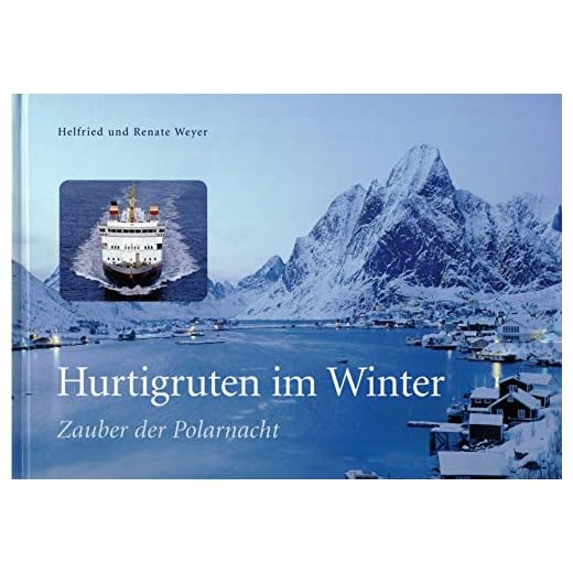 Hurtigruten im Winter. Zauber der Polarnacht,