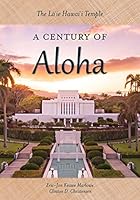 The Laie Hawaii Temple: A Century of Aloha 1944394850 Book Cover