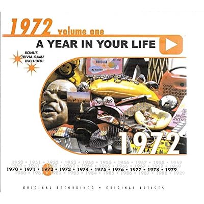 A Year in Your Life: 1972, Vol. 1