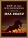 Out of The Wilderness: A Western Story