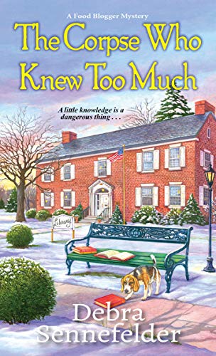 The Corpse Who Knew Too Much (A Food Blogger Mystery, Band 4)