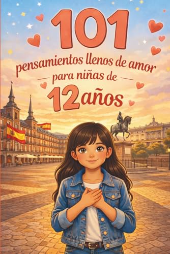 Imagen de 101 pensamientos llenos de amor para niñas de 12 años: El regalo especial para el 12