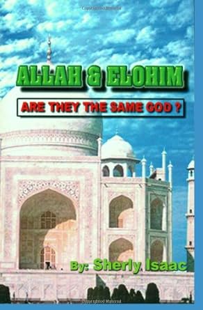 Allah And Elohim: Are They The Same God?: Isaac, Sherly: 9781438282909 ...
