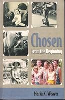 Chosen From the Beginnine 160643392X Book Cover