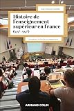  Histoire de l\'enseignement supérieur en France (XIXe-XXIe): Formation, recherche et engagement