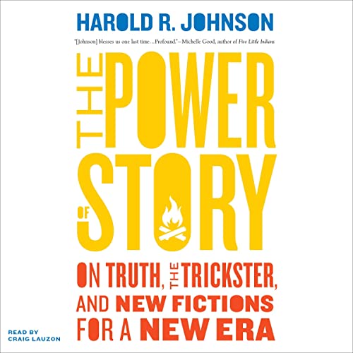 The Power of Story by Harold R. Johnson, Tracey Lindberg - foreword episode artwork