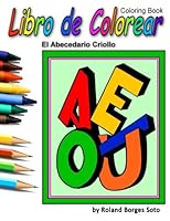 El Abecedario Criollo: Libro de Colorear/Coloring Book (Coleccion de Puerto Rico) (Volume 1) 1523436743 Book Cover