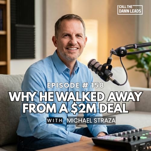 Episode 158 &ndash; Why He Walked Away From a $2M Deal | Smart Scaling | Michael Straza