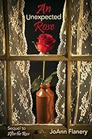 An Unexpected Rose 1934956716 Book Cover
