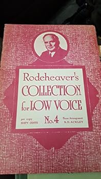 Rodeheaver's Collection for Low Voice Number 4 No. Four IV. Sheet Music Hymnal; Deep Down in My Heart; Ninty & Nine; Yonder (Homer)