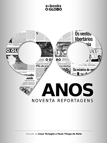 90 anos | Noventa reportagens