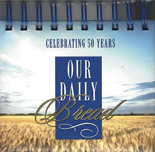 Our Daily Bread - Celebrating 50 Years [365 Day... 1594495149 Book Cover