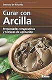  Curar con arcilla: Propiedades terapéuticas y técnicas de aplicación (Alternativa)