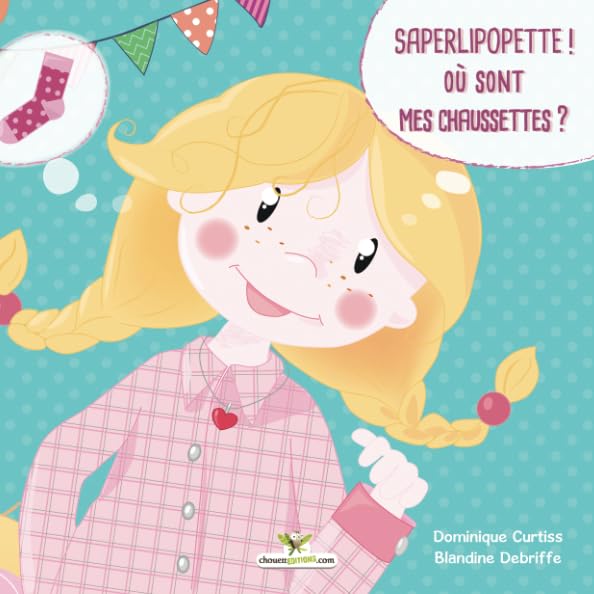 Saperlipopette ! Où sont mes chaussettes ?