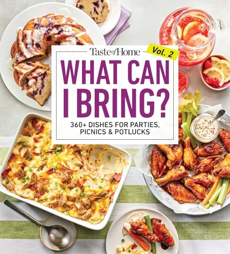 Taste of Home What Can I Bring? Vol. 2: 300 Plus Recipes for