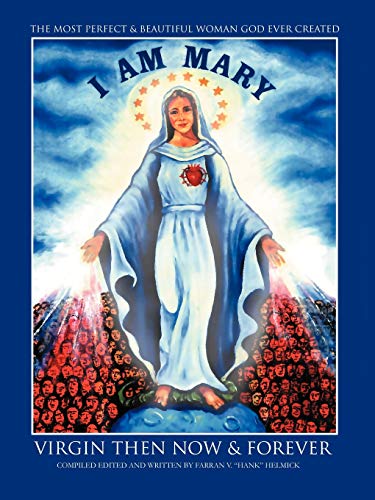 I Am Mary Virgin then Now & Forever