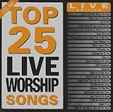 Top 25 Live Worship Songs