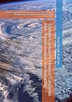 Climate Capitalism: Finance, Corporate Risk Transformation and Reporting: Playbook for Corporate Treasury, Financial Management, Governance and Environmental Sustainability 1919495711 Book Cover