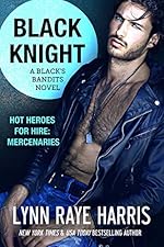 Black Knight (A Black's Bandits Novel): HOT Heroes for Hire: Mercenaries