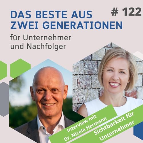 122 - Interview mit &bdquo;Business-Doc&ldquo; Dr. Nicole Hermann - Sichtbarkeit f&uuml;r Unternehmer