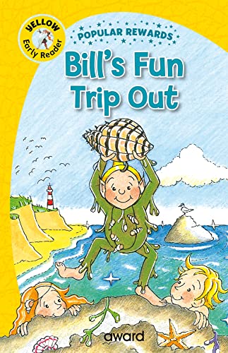 Award Publications Ltd Bills Fun Trip Out (Popular Rewards Early Readers - Yellow).