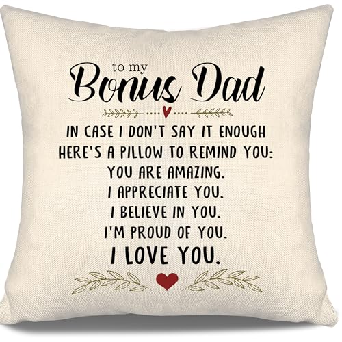 to My Bonus Dad in Case I Don't Say It Enough Here's A Pillow to Remind You You are Amazing I Appreciate You I Believe in You I Love You Throw Pillow Cover Father's Day Birthday
