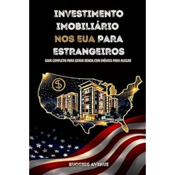 Capa do livro Investimento imobiliário nos EUA para estrangeiros: guia completo para gerar renda com imóveis para alugar: Tudo o que você precisa saber para ... com sucesso no exterior. (Portuguese Edition)