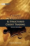 Credit Derivatives and Structured Credit Trading (Wiley Finance)